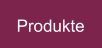 Produkte